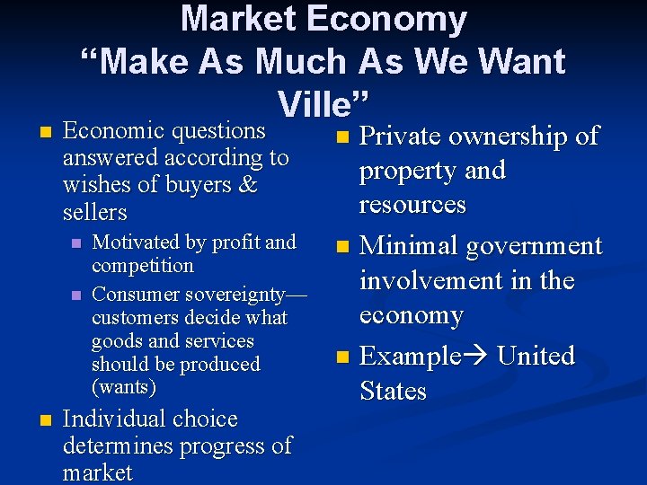 n Market Economy “Make As Much As We Want Ville” Economic questions answered according