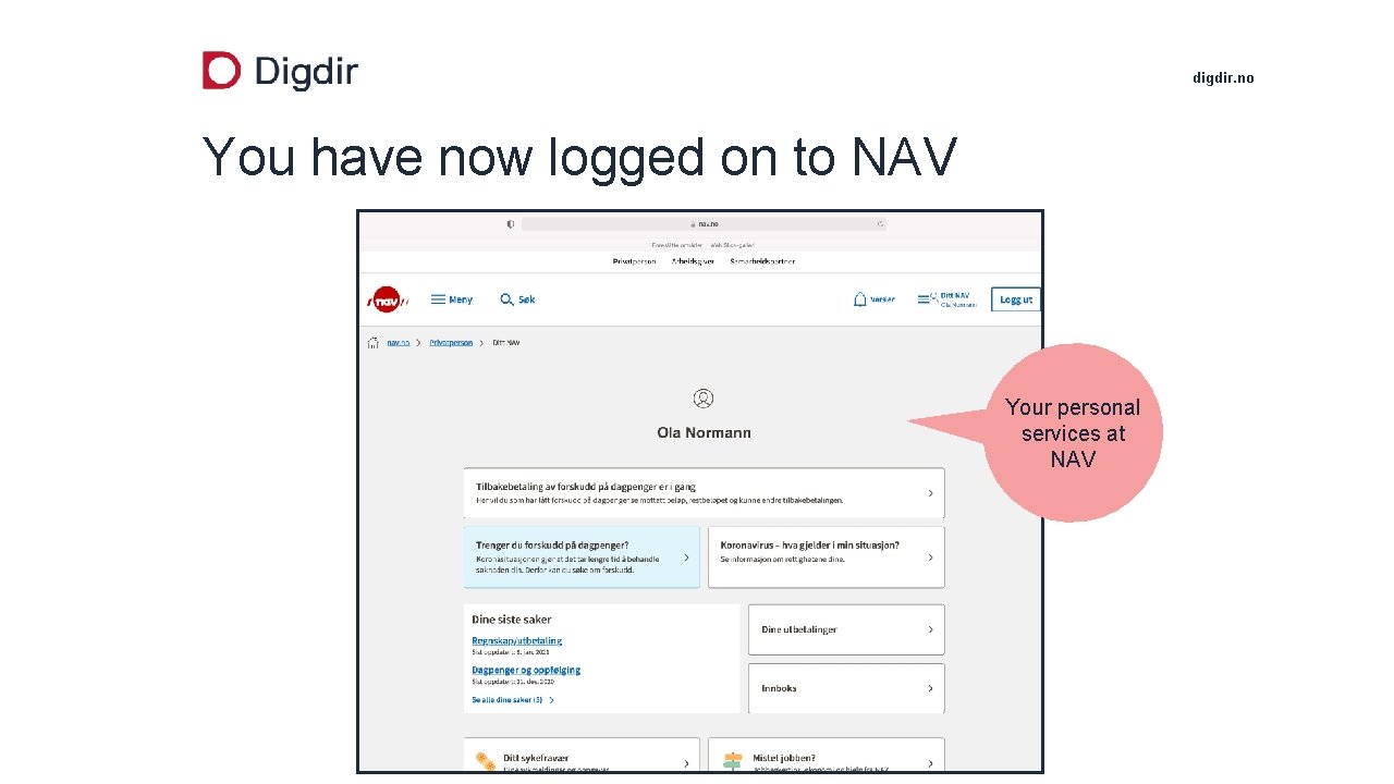 digdir. no You have now logged on to NAV Your personal services at NAV