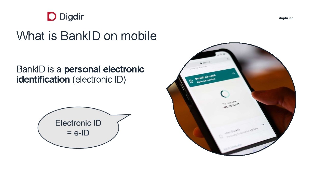digdir. no What is Bank. ID on mobile Bank. ID is a personal electronic