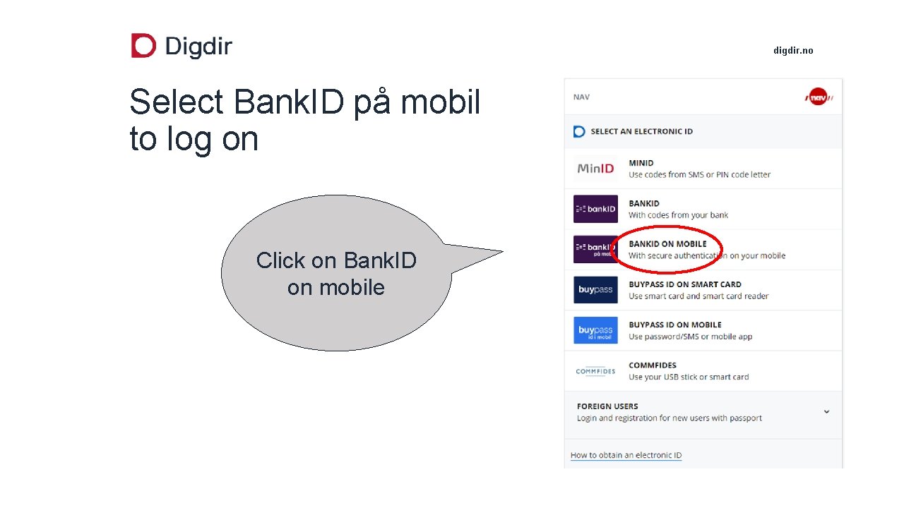 digdir. no Select Bank. ID på mobil to log on Click on Bank. ID