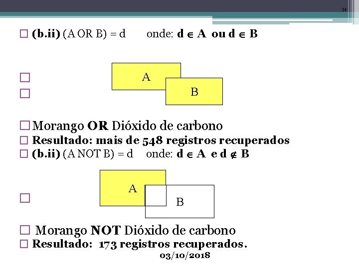 34 onde: d A ou d B � (b. ii) (A OR B) =