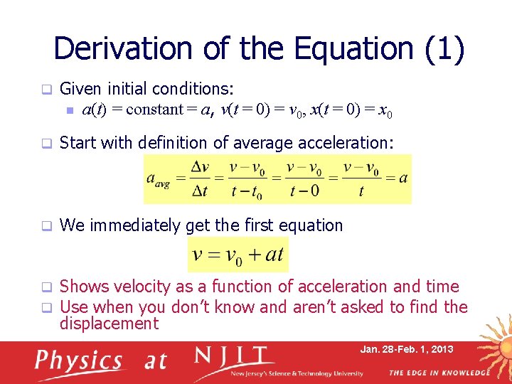 Derivation of the Equation (1) q Given initial conditions: n a(t) = constant =