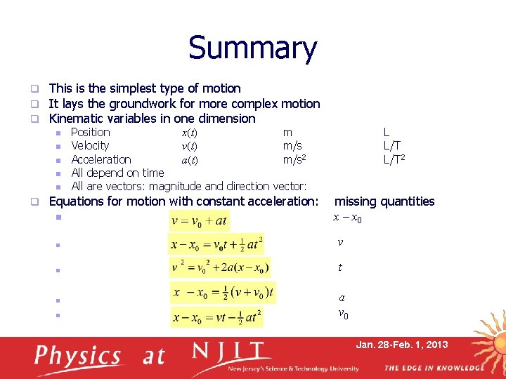 Summary q q q This is the simplest type of motion It lays the