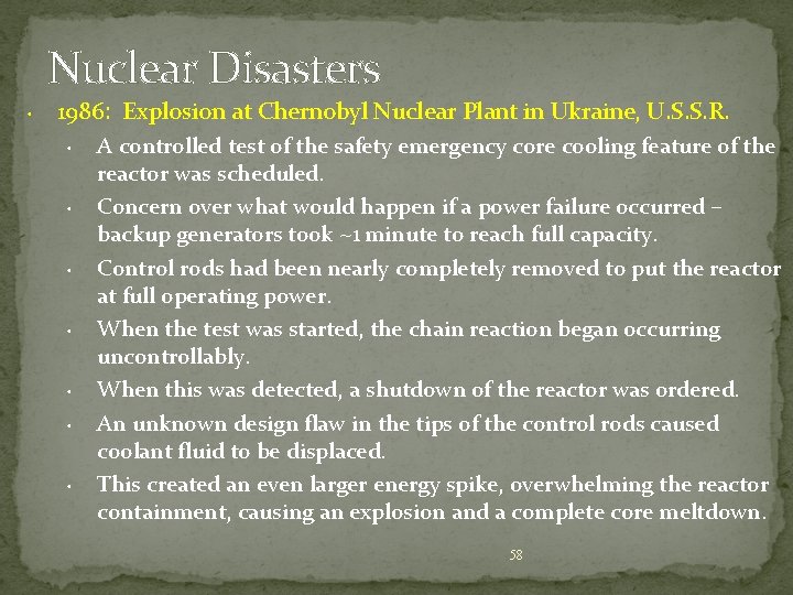 Nuclear Disasters • 1986: Explosion at Chernobyl Nuclear Plant in Ukraine, U. S. S.