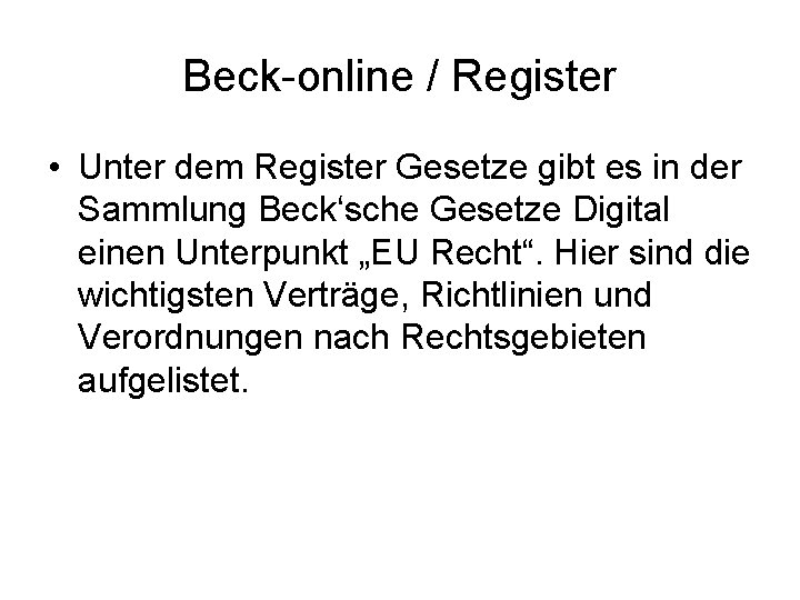 Beck-online / Register • Unter dem Register Gesetze gibt es in der Sammlung Beck‘sche