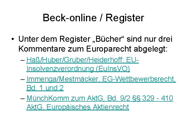 Beck-online / Register • Unter dem Register „Bücher“ sind nur drei Kommentare zum Europarecht