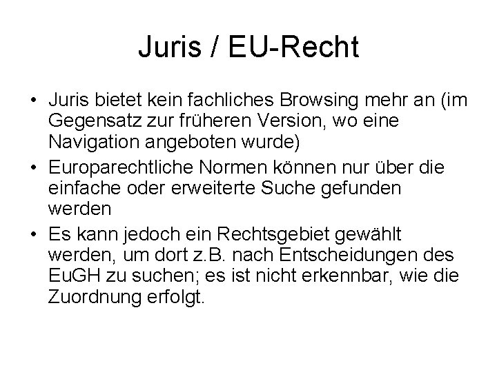 Juris / EU-Recht • Juris bietet kein fachliches Browsing mehr an (im Gegensatz zur