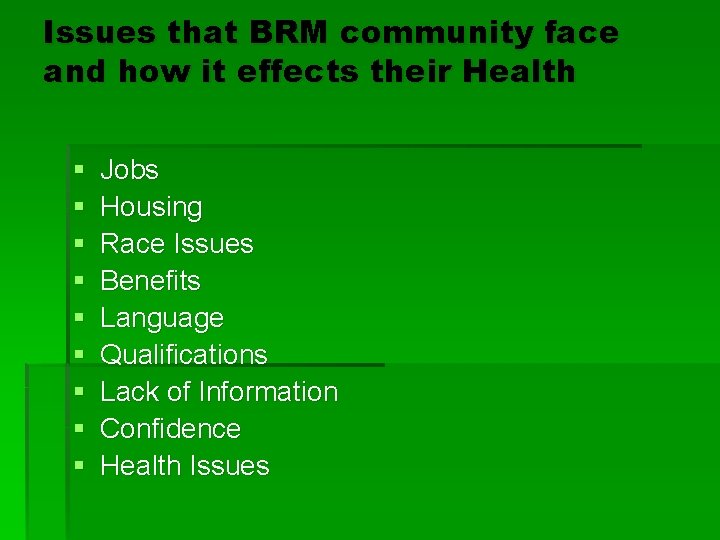 Issues that BRM community face and how it effects their Health § § §