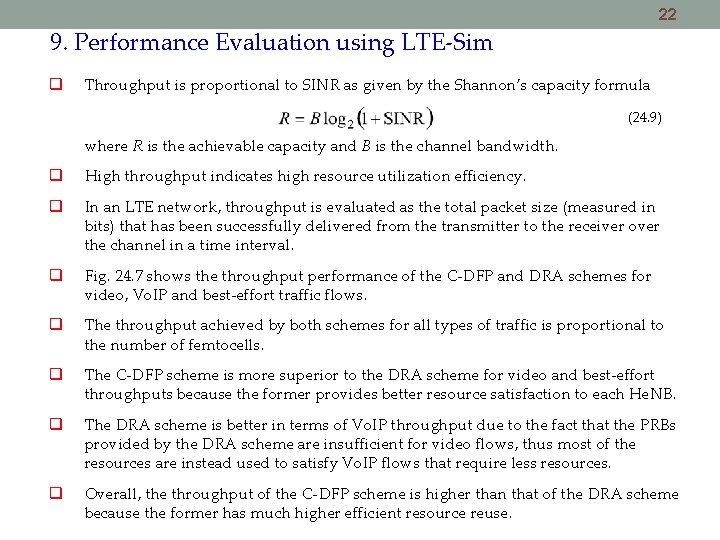 22 9. Performance Evaluation using LTE-Sim Throughput is proportional to SINR as given by 22 9. Performance Evaluation using LTE-Sim Throughput is proportional to SINR as given by