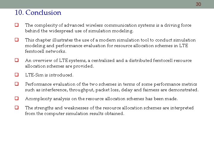 30 10. Conclusion The complexity of advanced wireless communication systems is a driving force 30 10. Conclusion The complexity of advanced wireless communication systems is a driving force