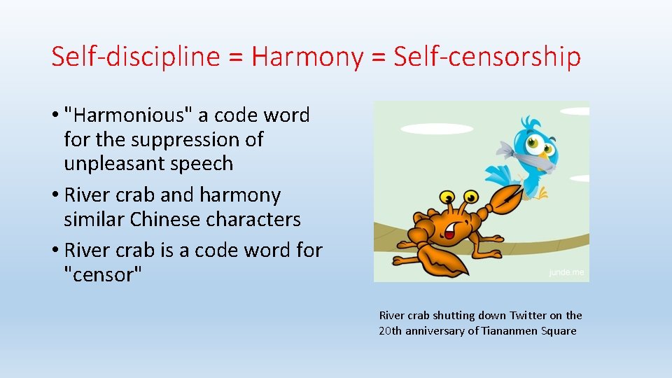 Self-discipline = Harmony = Self-censorship • "Harmonious" a code word for the suppression of