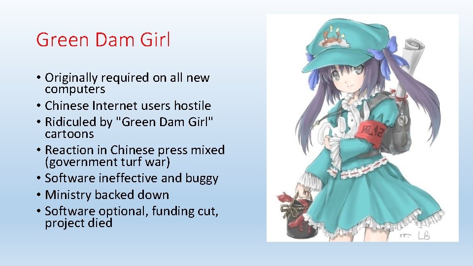 Green Dam Girl • Originally required on all new computers • Chinese Internet users
