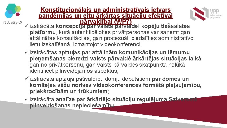 Konstitucionālais un administratīvais ietvars pandēmijas un citu ārkārtas situāciju efektīvai pārvaldībai (WP 7) ü