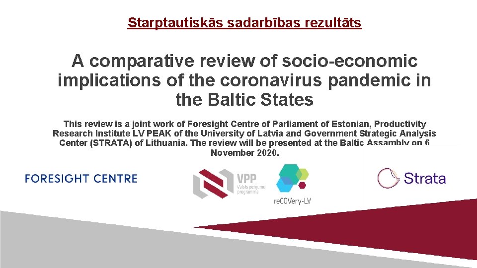 Starptautiskās sadarbības rezultāts A comparative review of socio-economic implications of the coronavirus pandemic in