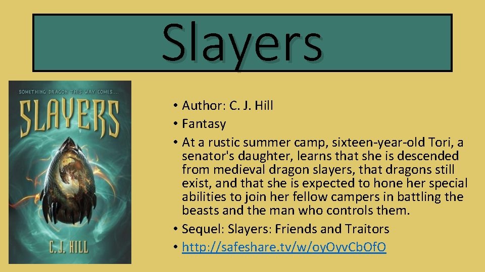 Slayers • Author: C. J. Hill • Fantasy • At a rustic summer camp,