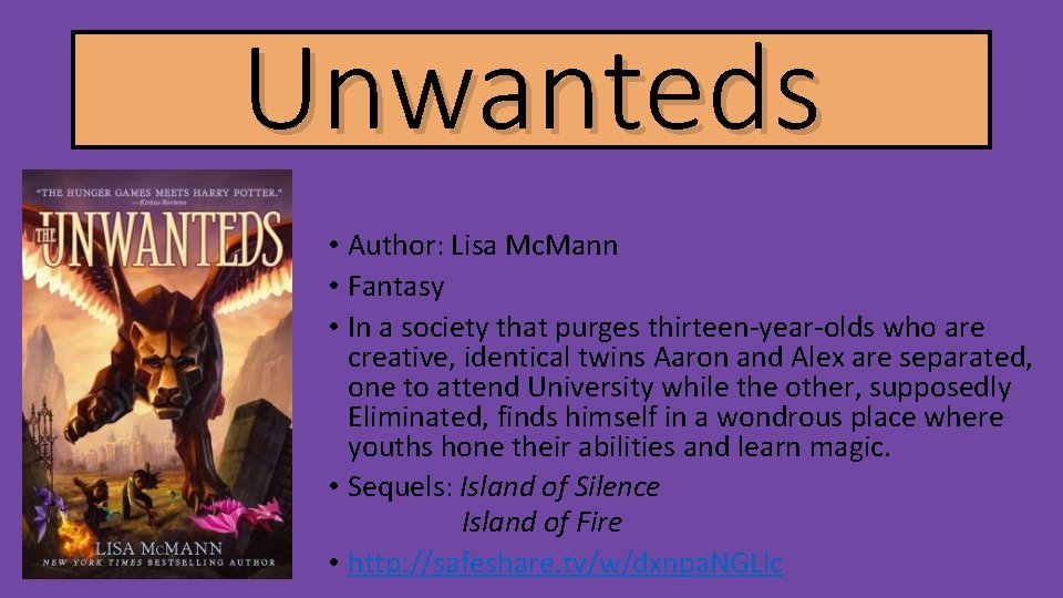 Unwanteds • Author: Lisa Mc. Mann • Fantasy • In a society that purges