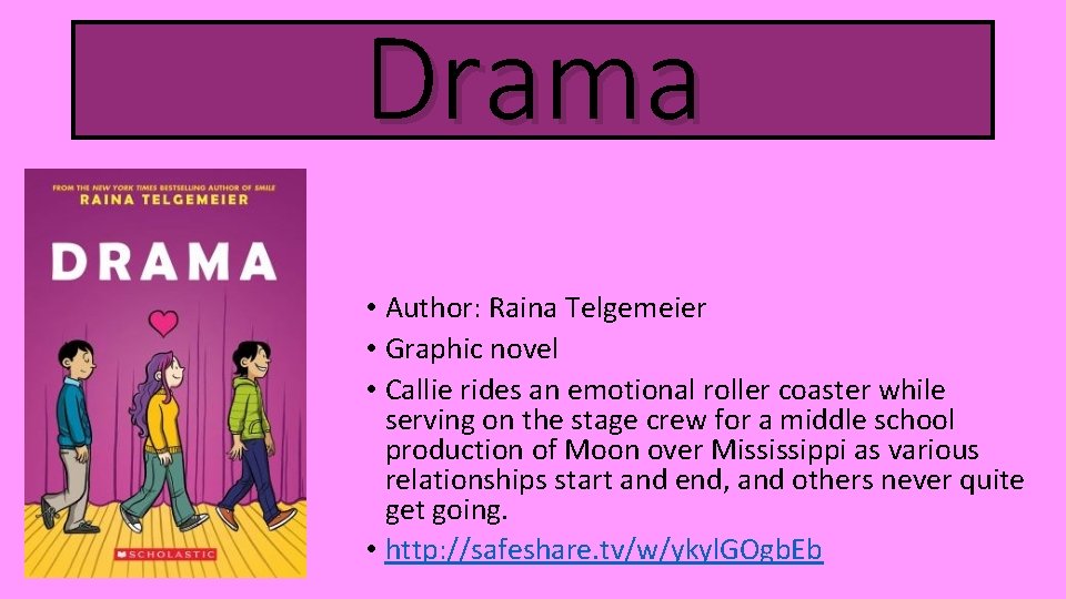 Drama • Author: Raina Telgemeier • Graphic novel • Callie rides an emotional roller