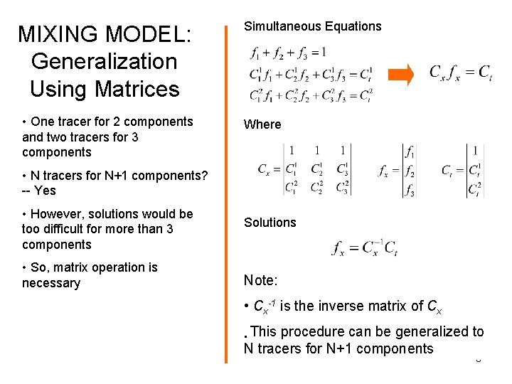 MIXING MODEL: Generalization Using Matrices • One tracer for 2 components and two tracers