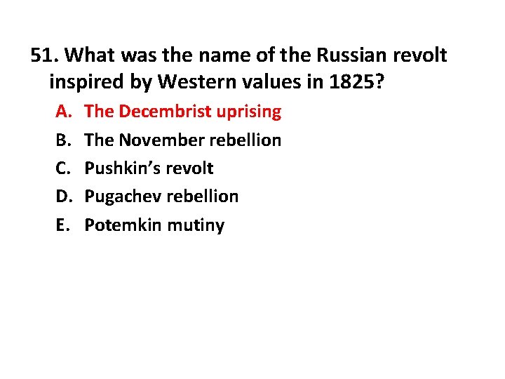 51. What was the name of the Russian revolt inspired by Western values in