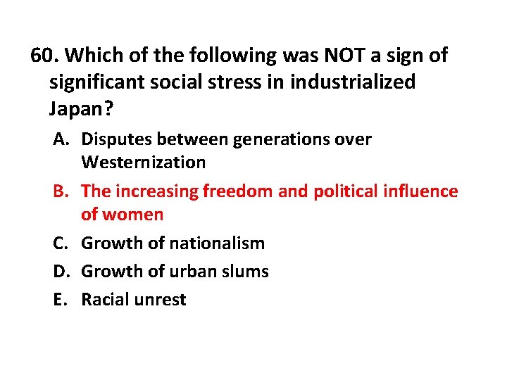 60. Which of the following was NOT a sign of significant social stress in