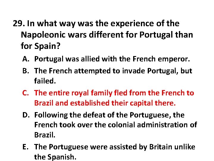 29. In what way was the experience of the Napoleonic wars different for Portugal