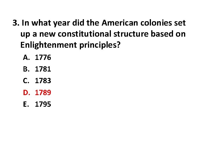 3. In what year did the American colonies set up a new constitutional structure