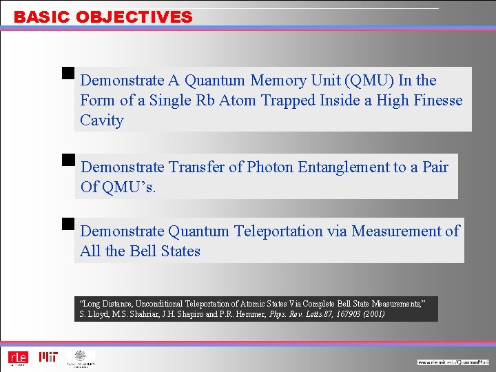 BASIC OBJECTIVES Demonstrate A Quantum Memory Unit (QMU) In the Form of a Single