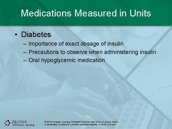 Medications Measured in Units • Diabetes – Importance of exact dosage of insulin –