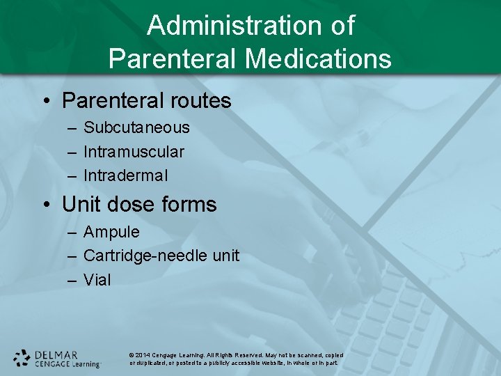 Administration of Parenteral Medications • Parenteral routes – Subcutaneous – Intramuscular – Intradermal •