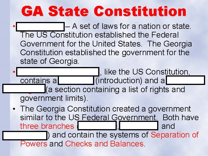 GA State Constitution • Constitution – A set of laws for a nation or