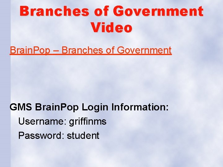 Branches of Government Video Brain. Pop – Branches of Government GMS Brain. Pop Login