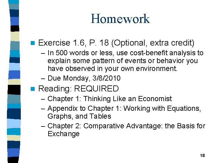 Homework n Exercise 1. 6, P. 18 (Optional, extra credit) – In 500 words