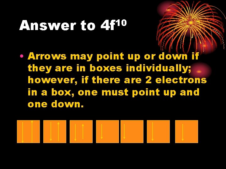 Answer to 10 4 f • Arrows may point up or down if they