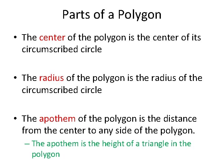 Parts of a Polygon • The center of the polygon is the center of