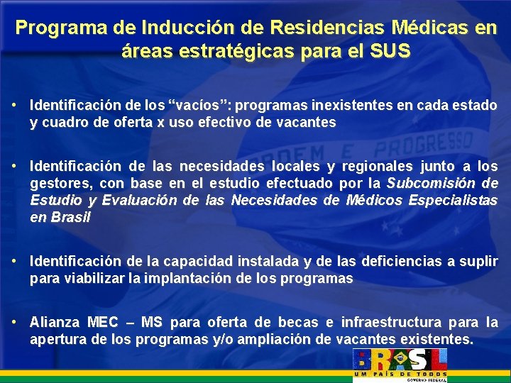 Programa de Inducción de Residencias Médicas en áreas estratégicas para el SUS • Identificación