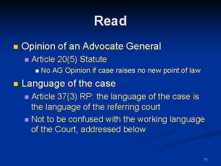 Read n Opinion of an Advocate General n Article 20(5) Statute n No n