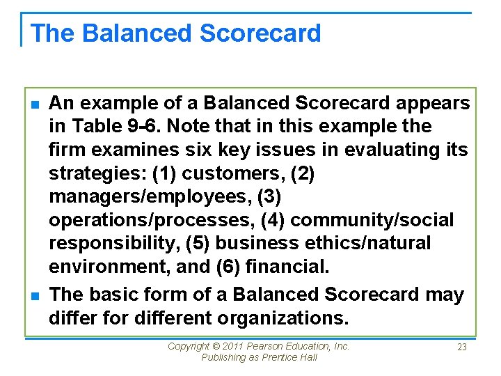 The Balanced Scorecard n n An example of a Balanced Scorecard appears in Table