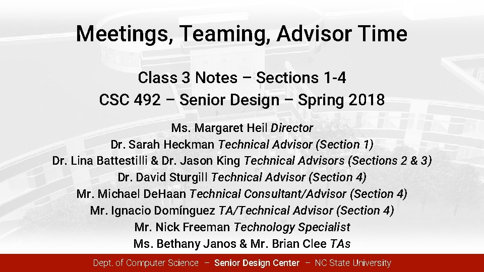 Meetings, Teaming, Advisor Time Class 3 Notes – Sections 1 -4 CSC 492 –