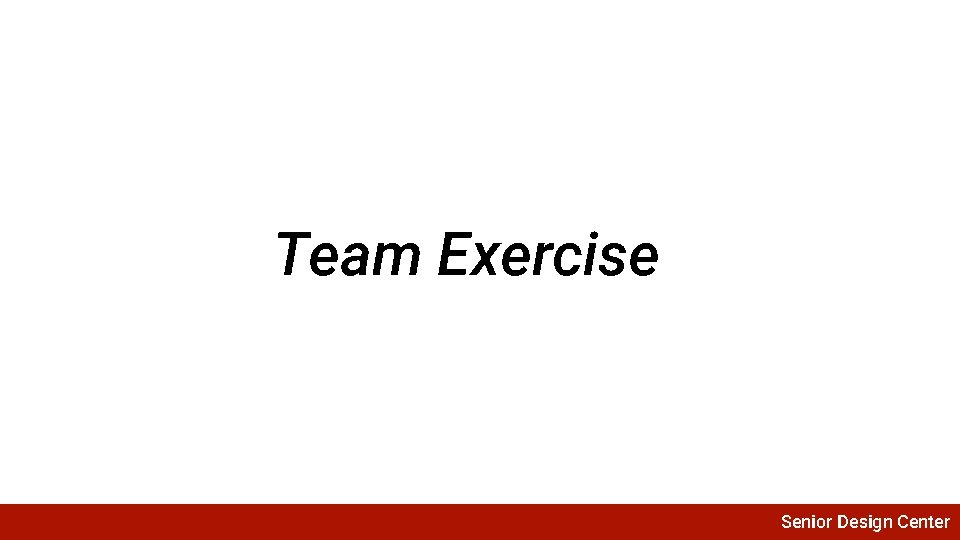 Team Exercise Senior Design Center 