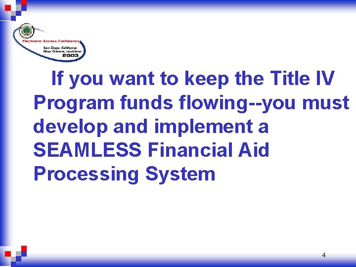 If you want to keep the Title IV Program funds flowing--you must develop and