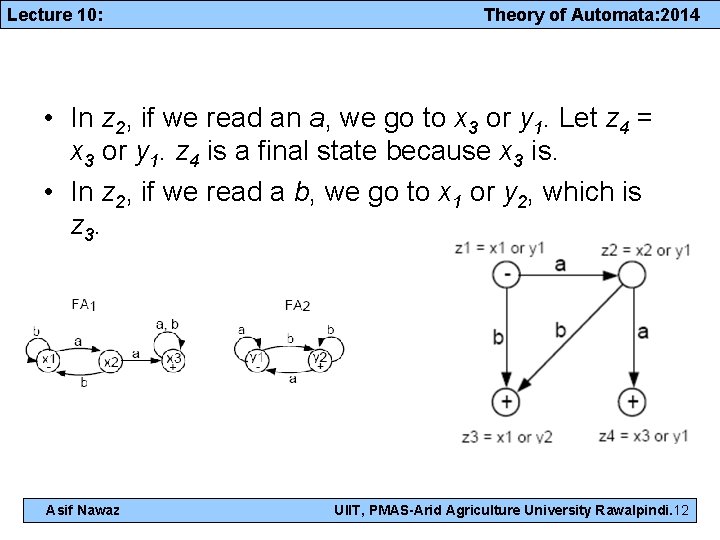 Lecture 10: Theory of Automata: 2014 • In z 2, if we read an