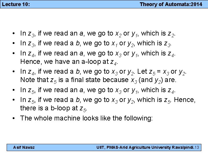 Lecture 10: Theory of Automata: 2014 • In z 3, if we read an