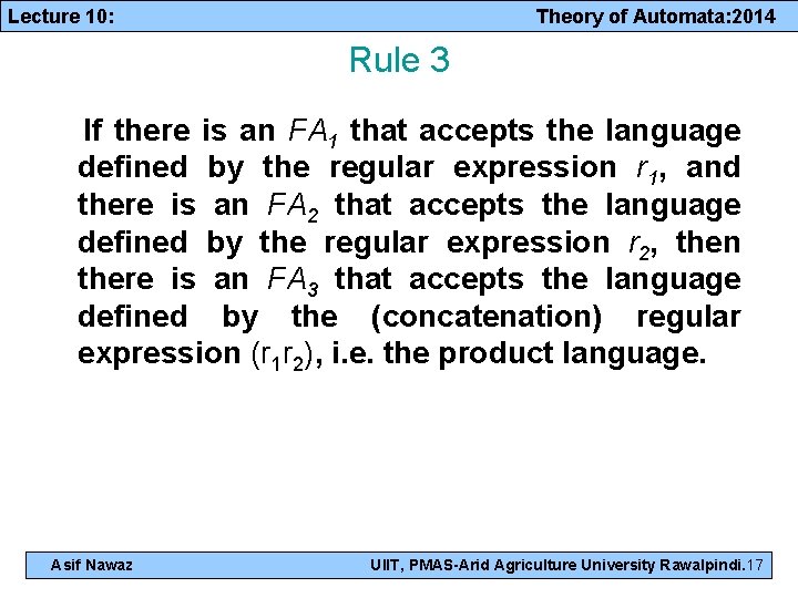 Lecture 10: Theory of Automata: 2014 Rule 3 If there is an FA 1