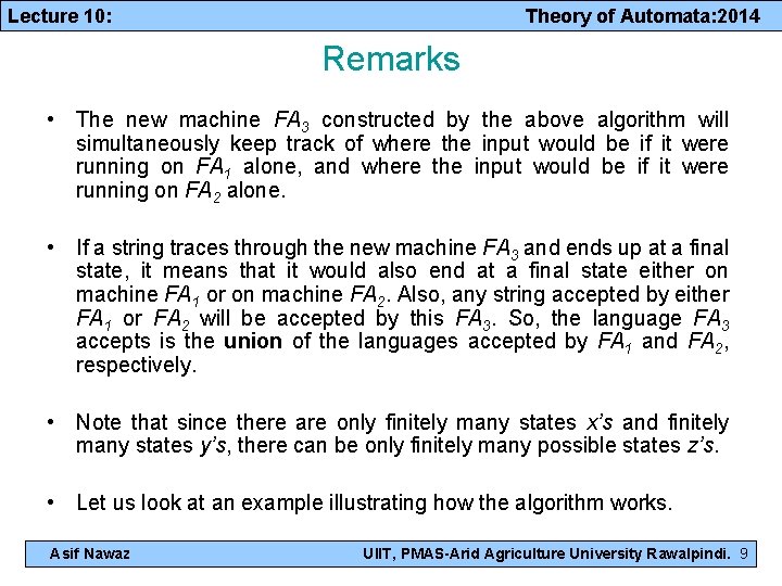 Lecture 10: Theory of Automata: 2014 Remarks • The new machine FA 3 constructed