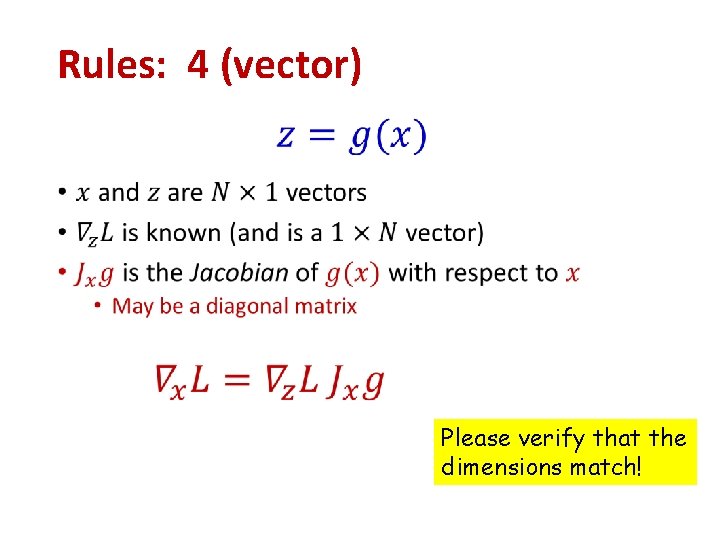 Rules: 4 (vector) • Please verify that the dimensions match! Rules: 4 (vector) • Please verify that the dimensions match!