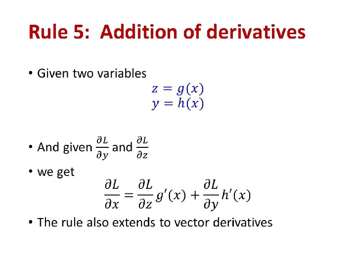 Rule 5: Addition of derivatives • Rule 5: Addition of derivatives •