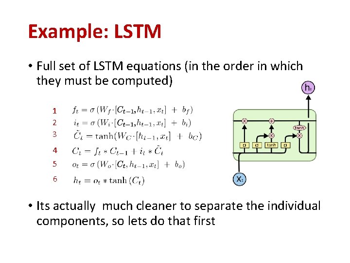 Example: LSTM • Full set of LSTM equations (in the order in which they Example: LSTM • Full set of LSTM equations (in the order in which they