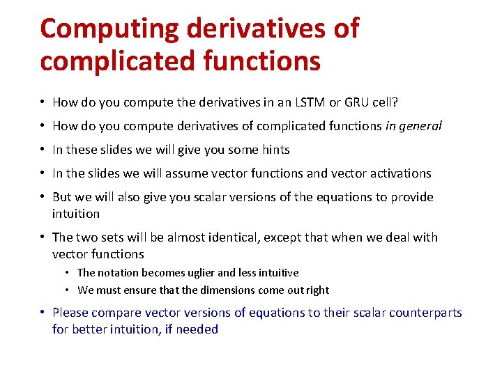 Computing derivatives of complicated functions • How do you compute the derivatives in an Computing derivatives of complicated functions • How do you compute the derivatives in an