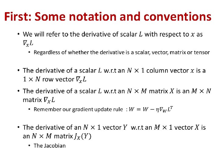 First: Some notation and conventions • First: Some notation and conventions •