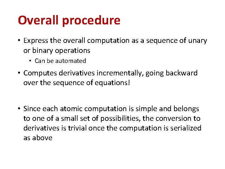 Overall procedure • Express the overall computation as a sequence of unary or binary Overall procedure • Express the overall computation as a sequence of unary or binary